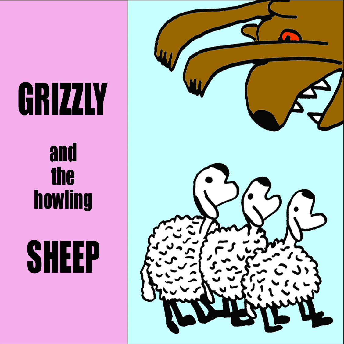 Grizzley an the howling sheep   VERSCHOBEN, neuer Termin folgt